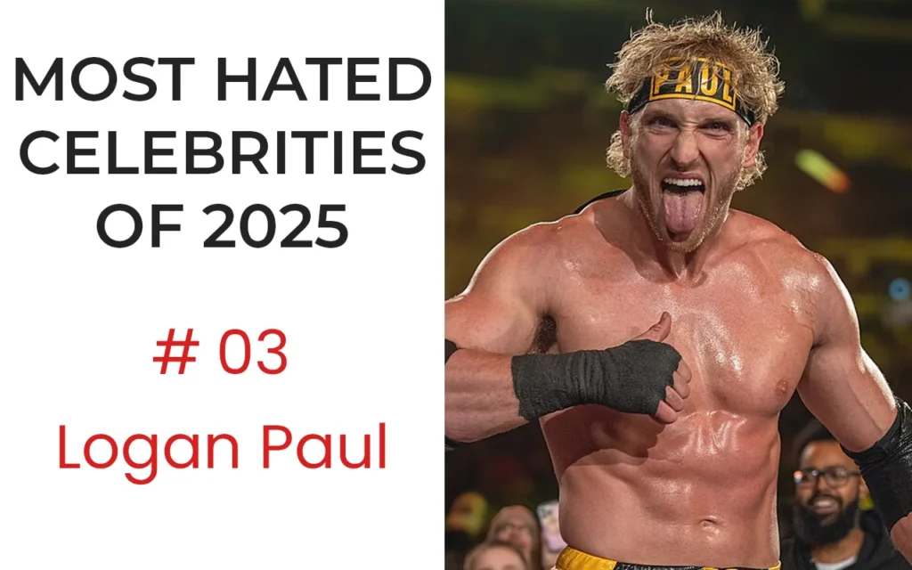 The Most Hated Celebrities of 2025 - No.3 Logan Paul